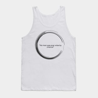 Stoic Quote Seneca “No man was ever wise by chance” Tank Top